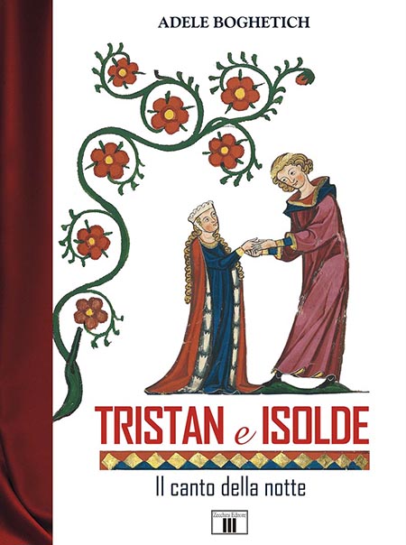 'Tristan e Isolde. Il canto della notte’, di Adele Boghetic