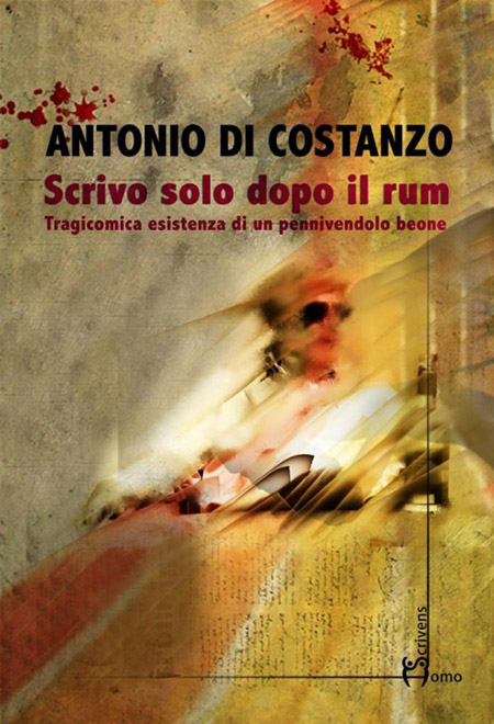 'Scrivo solo dopo il rum', Antonio Di Costanzo