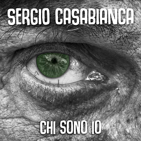 'Chi sono io', nuovo singolo di Sergio Casabianca